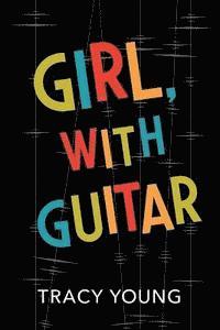 Tracy Young - Girl, with Guitar, Häftad. Tillgänglighet: Lägg i varukorg