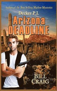 Bill Craig - Decker P.I. Arizona Deadline, Häftad. Tillgänglighet: Lägg i varukorg