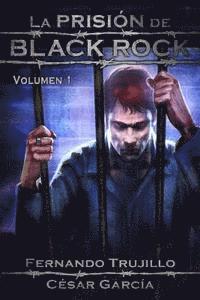 Cesar Garcia, Nieves Garcia Bautista - La Prisión de Black Rock. Volumen 1, Häftad. Tillgänglighet: Lägg i varukorg