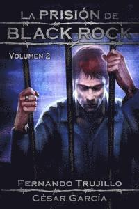 Cesar Garcia, Nieves Garcia Bautista - La Prisión de Black Rock. Volumen 2, Häftad. Tillgänglighet: Lägg i varukorg