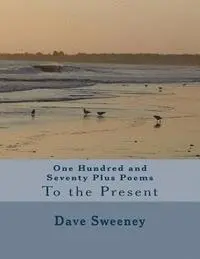 Dave Sweeney - One Hundred and Seventy Plus Poems, Häftad. Tillgänglighet: Lägg i varukorg