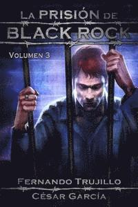 Cesar Garcia, Nieves Garcia Bautista - La Prisión de Black Rock. Volumen 3, Häftad. Tillgänglighet: Lägg i varukorg