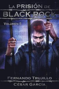 Cesar Garcia, Nieves Garcia Bautista - La Prisión de Black Rock. Volumen 5, Häftad. Tillgänglighet: Lägg i varukorg