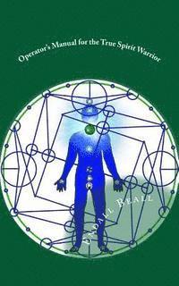 Endall Beall - Operator's Manual for the True Spirit Warrior, Häftad