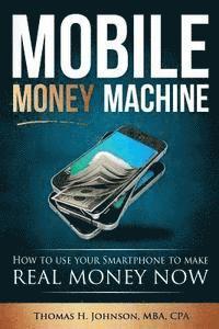 Thomas H Johnson - Mobile Money Machine, Häftad. Tillgänglighet: Lägg i varukorg