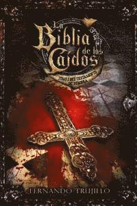 Nieves Garcia Bautista - La Biblia de los Caídos. Tomo 1 del testamento de Sombra, Häftad. Tillgänglighet: Lägg i varukorg
