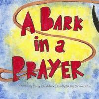 Dana Chisholm - A Bark in a Prayer, Häftad. Tillgänglighet: Lägg i varukorg