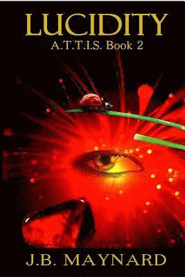 J. B. Maynard - Lucidity: Science fiction, machine, alchemy, urban fantasy, Häftad. Tillgänglighet: Lägg i varukorg