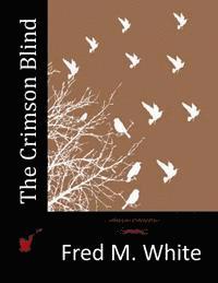 Fred M. White - The Crimson Blind, Häftad