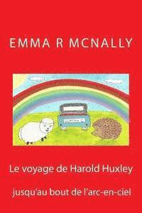 Le voyage de Harold Huxley jusqu'au bout de l'arc-en-ciel, Häftad. Tillgänglighet: Lägg i varukorg