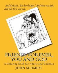John Schmidt - Friends Forever, You and God: A Coloring Book for Adults and Children, Häftad. Tillgänglighet: Lägg i varukorg