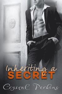 Crystal Perkins - Inheriting a SECRET, Häftad. Tillgänglighet: Lägg i varukorg