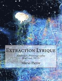 Marie-Pierre - Extraction Lyrique: Harvest 2015, Häftad