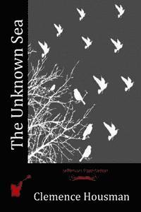 Clemence Housman - The Unknown Sea, Häftad