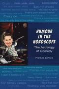 Humour in the Horoscope: The Astrology of Comedy
