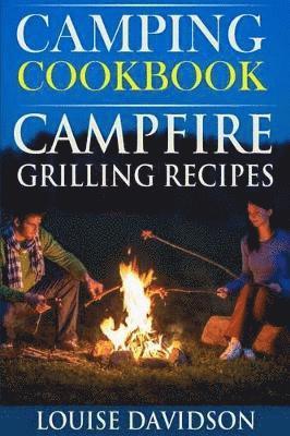 Louise Davidson - Camping Cookbook, Häftad. Tillgänglighet: Lägg i varukorg
