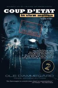 Coup d'Etat in Slow Motion Vol II: The Murder of Olof Palme