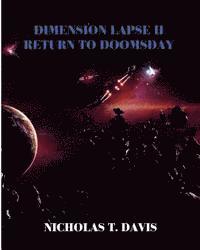Nicholas T. Davis - Dimension Lapse II: Return To Doomsday, Häftad. Tillgänglighet: Lägg i varukorg