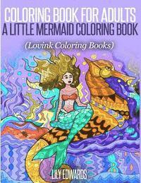 Lovink Coloring Books, Lily Edwards - Coloring Book for Adults A Little Mermaid Coloring Book: Lovink Coloring Books, Häftad. Tillgänglighet: Lägg i varukorg