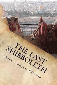 Mark Andrew Ritchie - The Last Shibboleth, Häftad