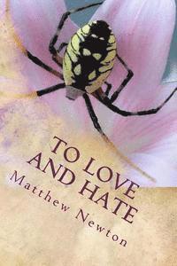 Matthew Newton - To Love and Hate, Häftad
