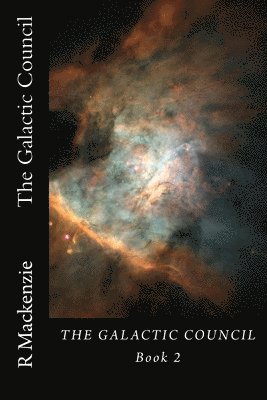 R. MacKenzie - The Galactic Council Book 2, Häftad. Tillgänglighet: Lägg i varukorg