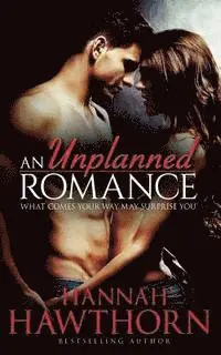 Hannah Hawthorn - An Unplanned Romance: What comes your way may surprise you, Häftad. Tillgänglighet: Lägg i varukorg