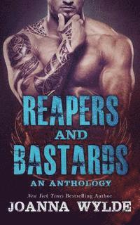 Joanna Wylde - Reapers and Bastards: A Reapers MC Anthology, Häftad. Tillgänglighet: Lägg i varukorg