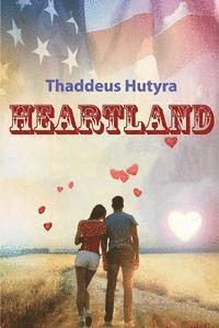Thaddeus Hutyra - Heartland, Häftad. Tillgänglighet: Lägg i varukorg