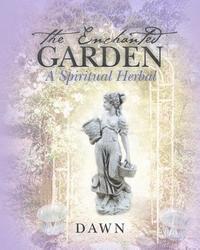 Dawn - The Enchanted Garden: A Spiritual Herbal, Häftad. Tillgänglighet: Lägg i varukorg