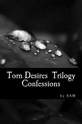 Sa M - Torn Desires Trilogy: Confessions, Häftad. Tillgänglighet: Lägg i varukorg