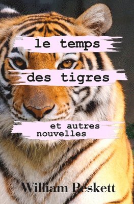 William Peskett - Temps des Tigres, Häftad. Tillgänglighet: Lägg i varukorg