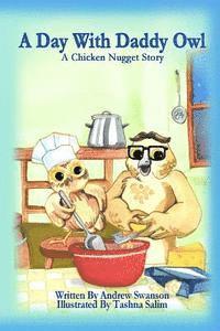Andrew Swanson - A Day with Daddy Owl: A Chicken Nugget Story, Häftad. Tillgänglighet: Lägg i varukorg