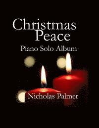 Nicholas Palmer - Christmas Peace: Piano Solo Album, Häftad. Tillgänglighet: Lägg i varukorg