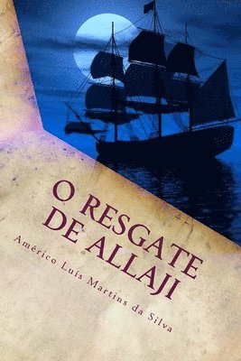 Américo Luís Martins Da Silva - O Resgate de Allaji: As Aventuras de Pedro Duarte e Allaji - Livro 2, Häftad. Tillgänglighet: Lägg i varukorg