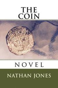 Nathan Jones - The Coin: novel, Häftad. Tillgänglighet: Lägg i varukorg