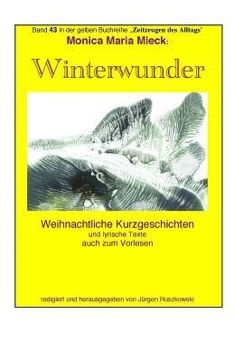 Monica Maria Mieck, Juergen Ruszkowski - Winterwunder - Weihnachtliche Kurzgeschichten: Band 43 in der gelben Buchreihe bei Juergen Ruszkowski, Häftad. Tillgänglighet: Lägg i varukorg