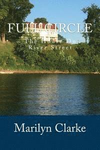 Marilyn Clarke - Full Circle: The House On River Street, Häftad. Tillgänglighet: Lägg i varukorg