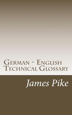 James Pike - German - English Technical Glossary, Häftad. Tillgänglighet: Lägg i varukorg