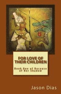 Jason Dias - For Love of Their Children, Häftad
