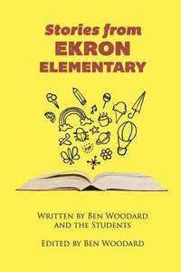 The Students, Ben Woodard - Stories From Ekron Elementary, Häftad. Tillgänglighet: Lägg i varukorg