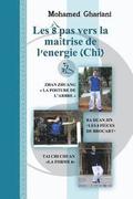 Les 8 pas vers la maitrise de l'energie (Chi): Zhan Zhuang, Ba Duan Jin, Tai Chi Chuan