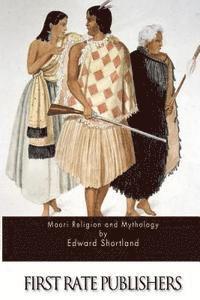 Edward Shortland - Maori Religion and Mythology, Häftad. Tillgänglighet: Lägg i varukorg