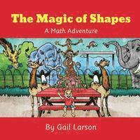 Gail Larson - The Magic of Shapes: A Math Adventure, Häftad. Tillgänglighet: Lägg i varukorg