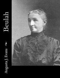 Augusta J. Evans - Beulah, Häftad. Tillgänglighet: Lägg i varukorg
