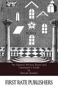 Daniel Sickels - The General Ahiman Rezon and Freemason's Guide, Häftad. Tillgänglighet: Lägg i varukorg