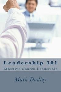 Mark Dudley - Leadership-101, Häftad. Tillgänglighet: Lägg i varukorg