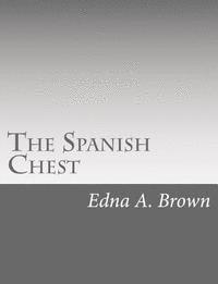 Edna A. Brown - The Spanish Chest, Häftad. Tillgänglighet: Lägg i varukorg