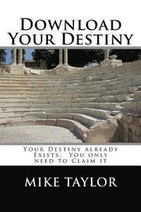 Mike Taylor - Download Your Destiny, Häftad
