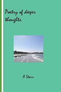 A. Starr - Poetry of deeper thoughts., Häftad